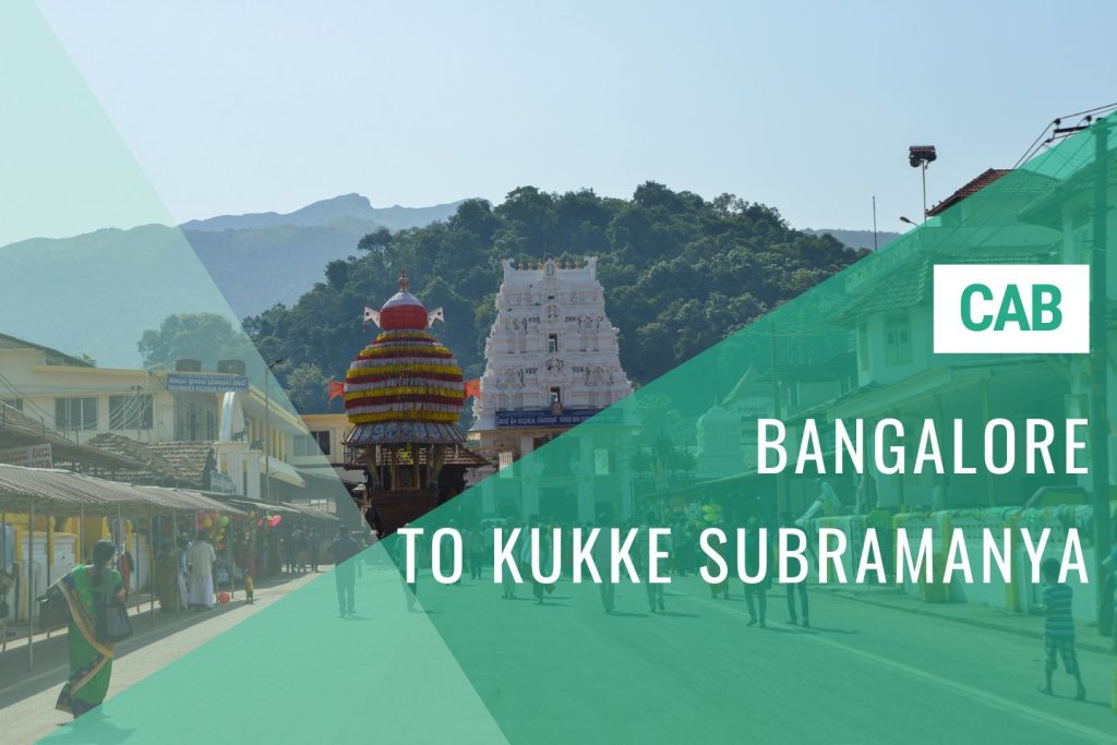 Bangalore to Kukke Subramanya Cab Service w/ Cost | Huge Savings with 'Bangalore Ride'