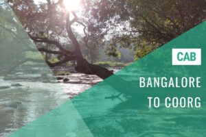 Bangalore to Coorg Cab Service w/ Cost | Huge Savings with 'Bangalore Ride'